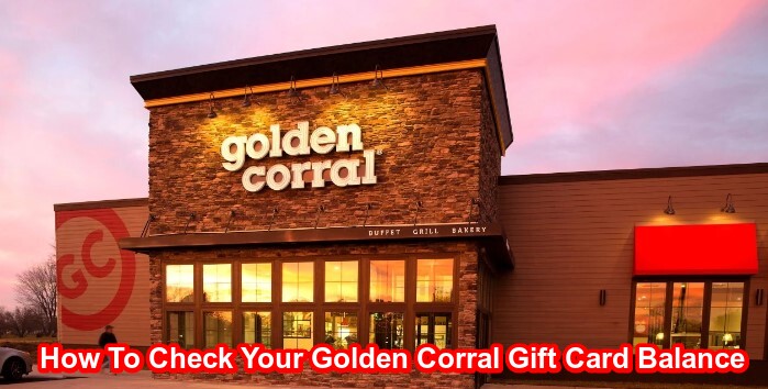 How To Check Your Golden Corral Gift Card Balance