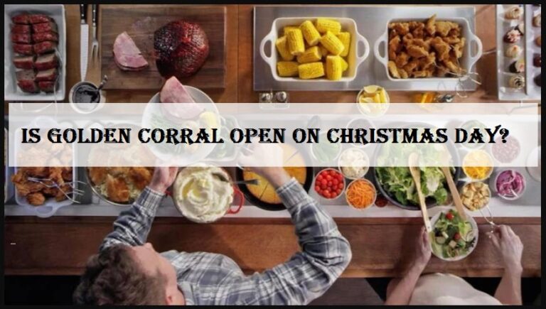 Is Golden Corral Open On Christmas Day?