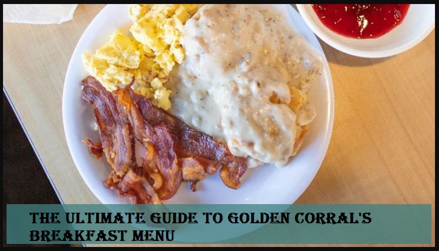 Golden Corral's Breakfast Menu