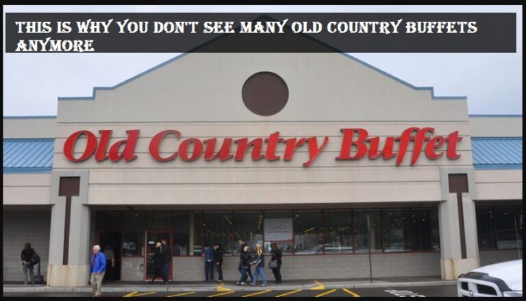 This Is Why You Don't See Many Old Country Buffets Anymore