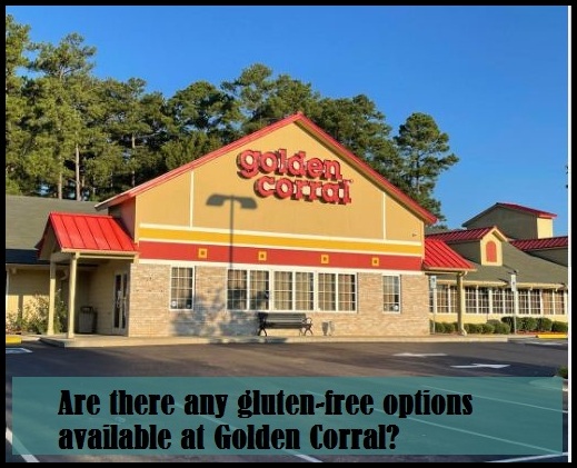 Are there any gluten-free options available at Golden Corral?